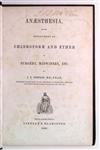 ANESTHESIA.  Simpson, James Young. Anaesthesia; or, The Employment of Chloroform and Ether in Surgery, Midwifery, etc.  1849